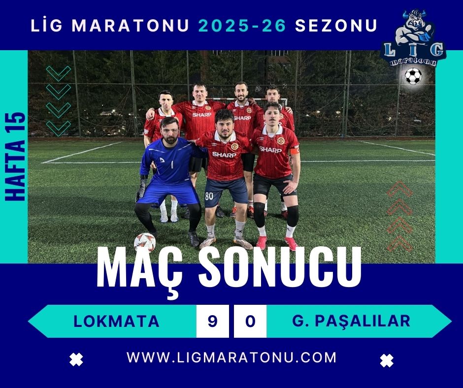 LOKMATA BU MA�TA GOL ORUCU TUTTU